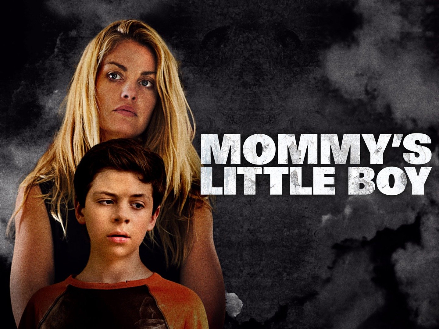Mommy's Little Boy (2017) Rotten Tomatoes