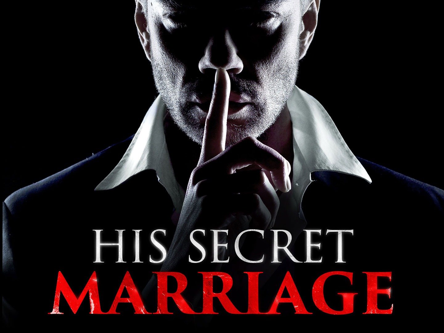 His Secret Marriage (2019) Rotten Tomatoes