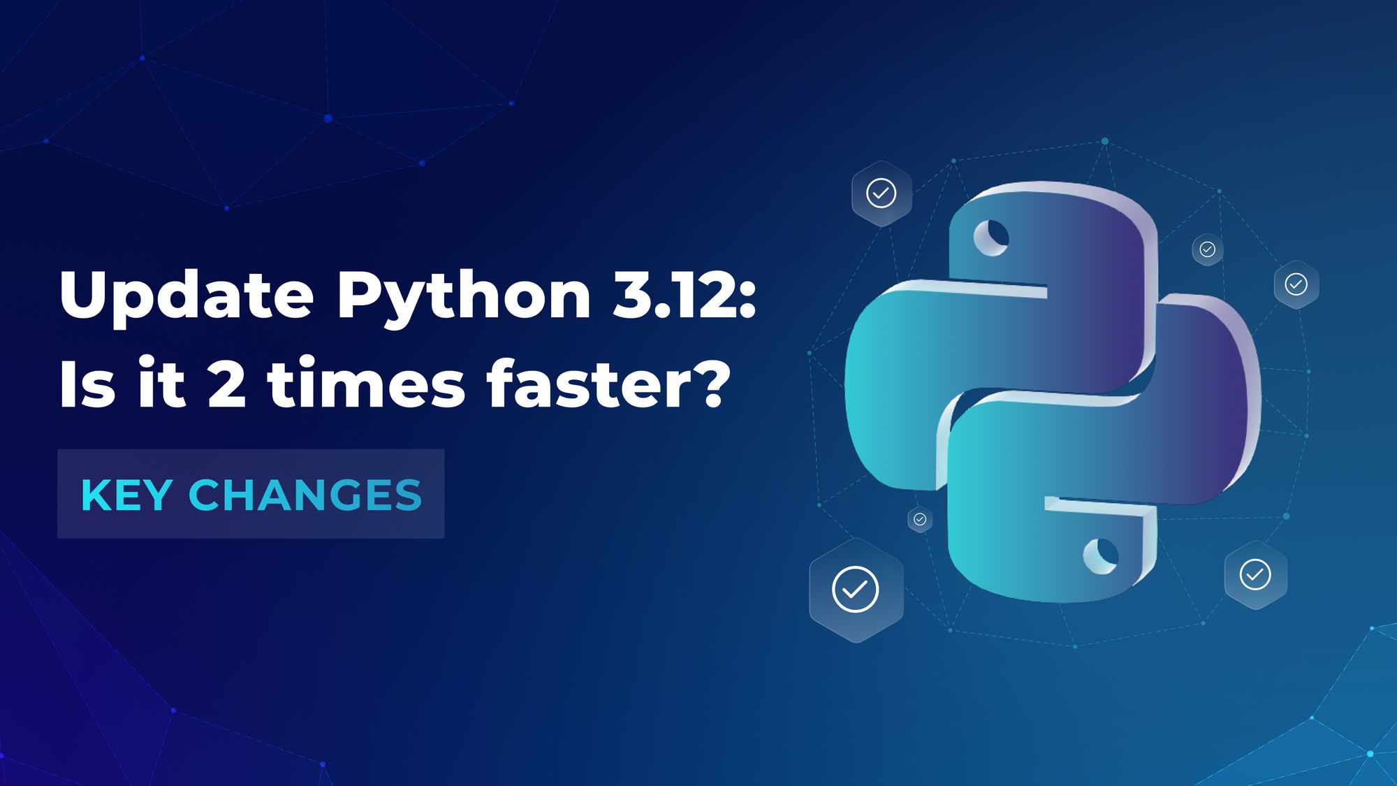 Update Python 3.12 Is it 2 times faster? Key changes