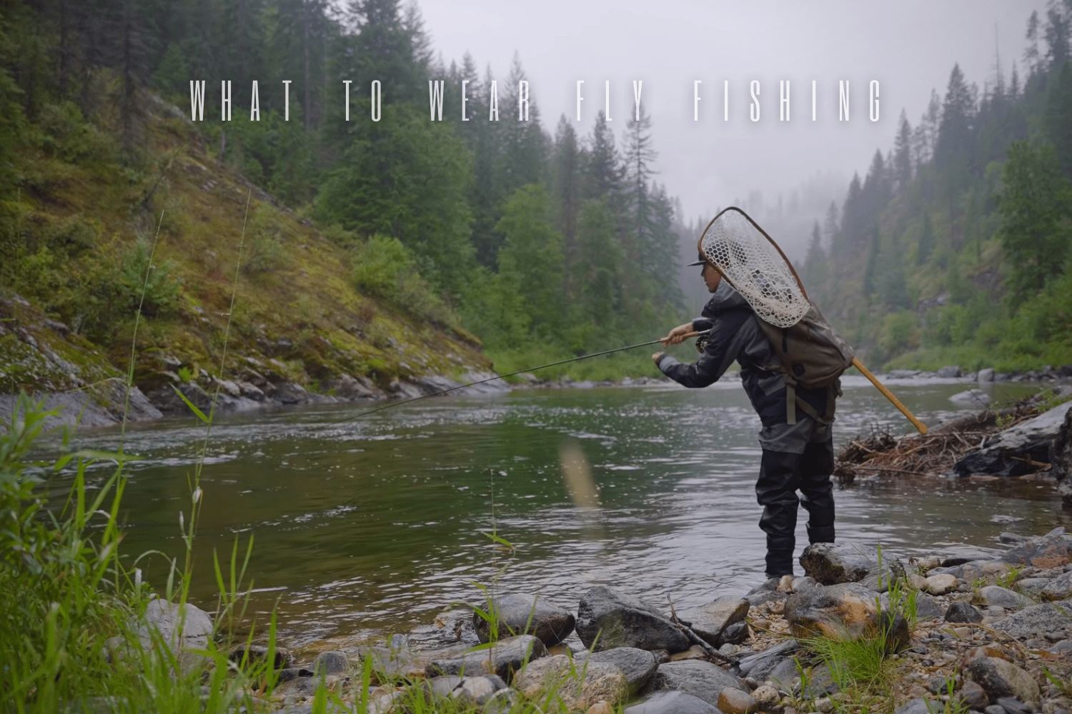What To Wear Fly Fishing