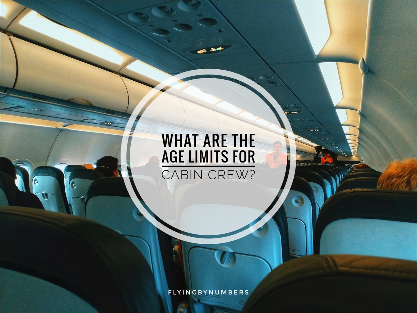 Maximum Age Limits for Cabin Crew How Old Can You Be to Work as a