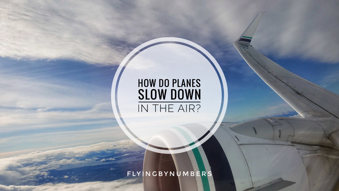 Air Brakes — How do planes slow down in the air?