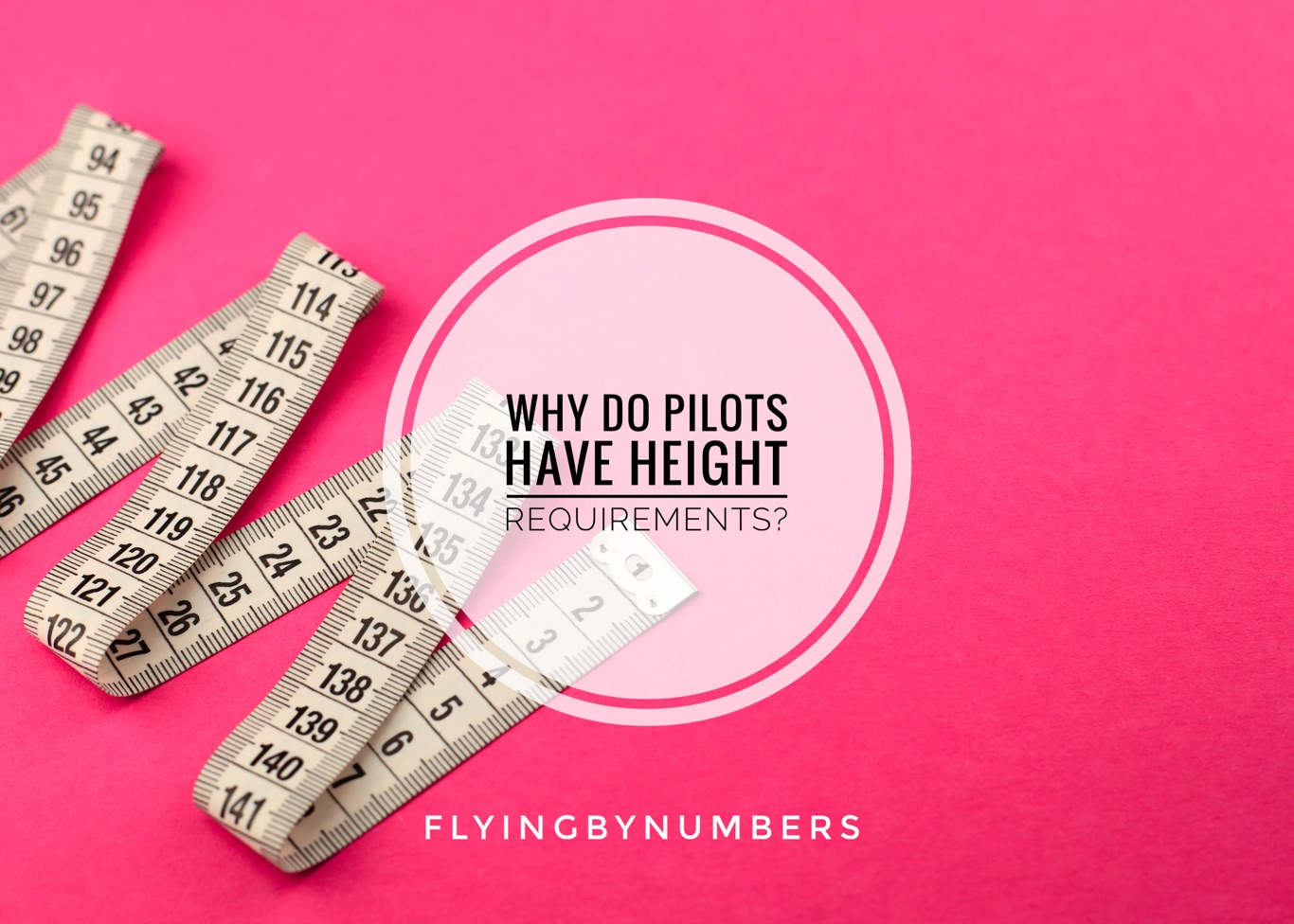 Why do pilots have height requirements?