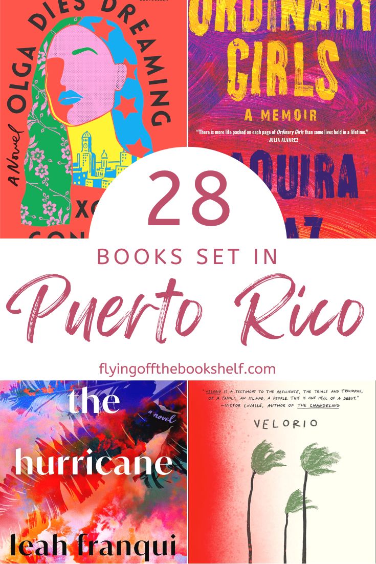 28 Books Set in + About Puerto Rico Flying Off The Bookshelf