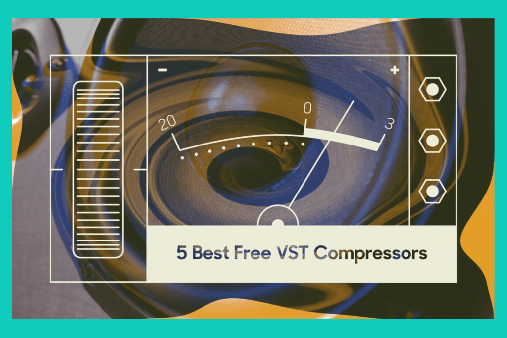 The 5 Best Free VST Compressor Plugins (with Free Presets!) Flypaper