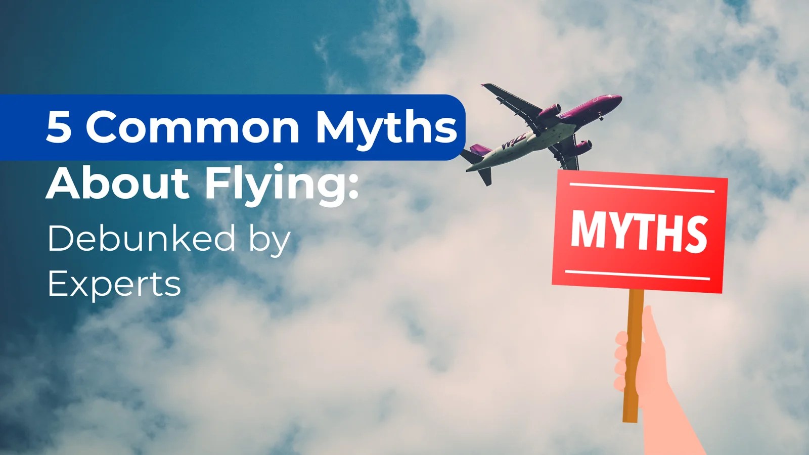 5 Common Myths About Flying Debunked by Experts
