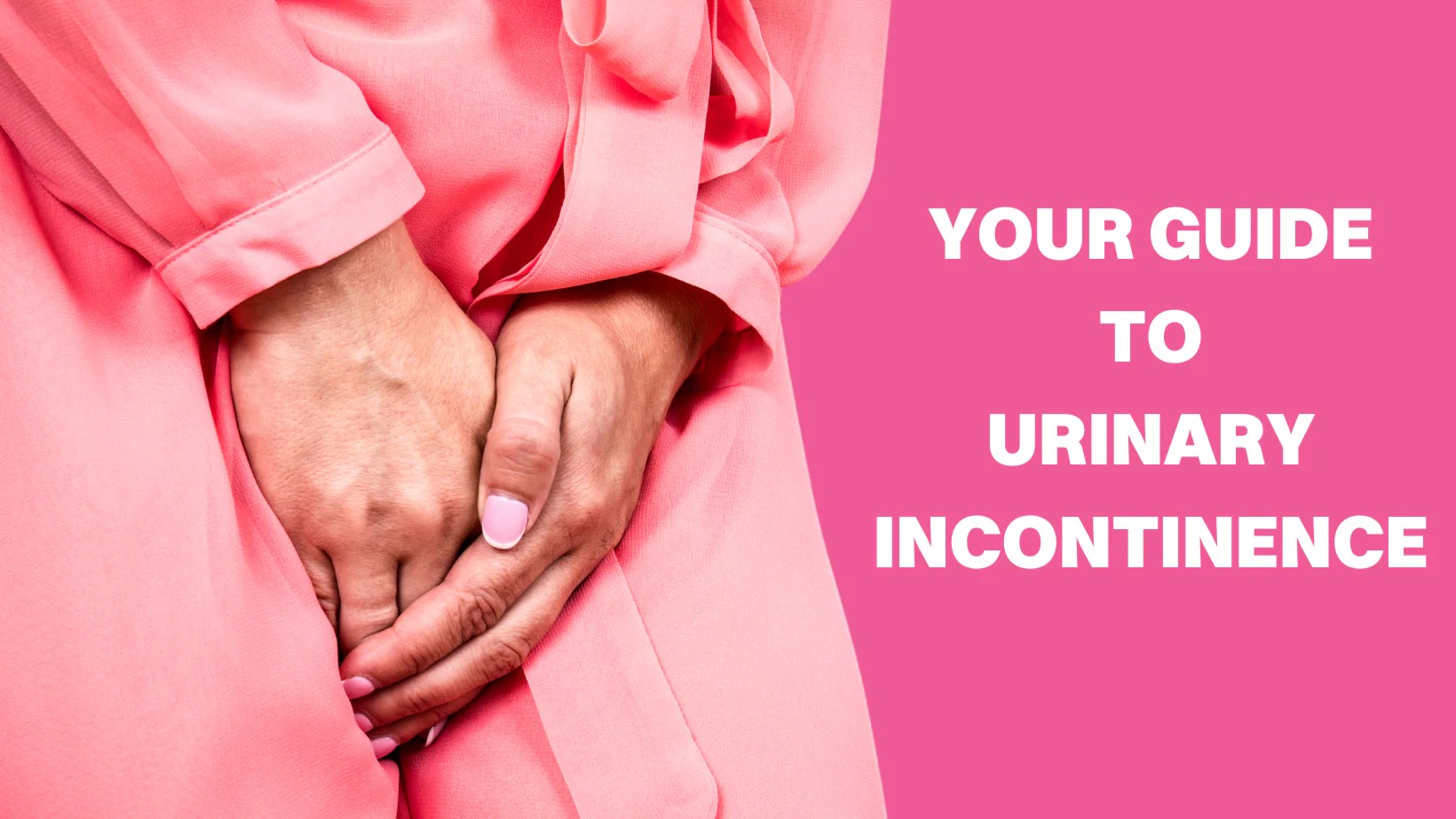 Your Guide to Urinary Incontinence Flyte by Pelvital USA