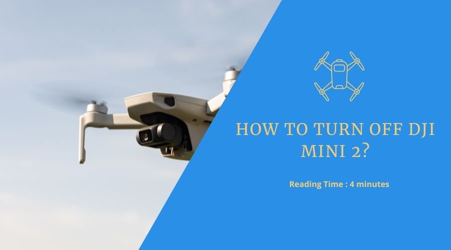 How to Turn Off DJI Mini 2? FlyThatDrone