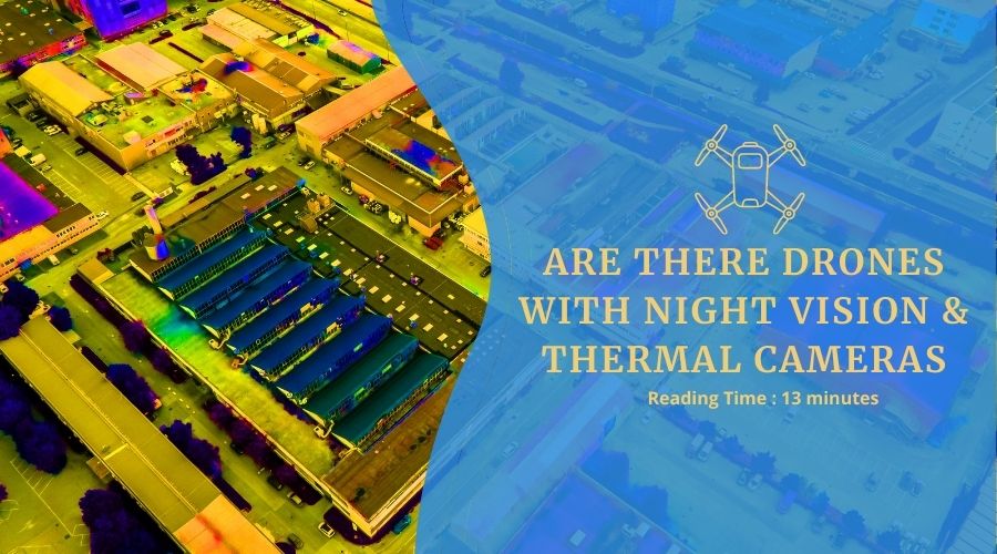 Are There Drones With Night Vision? FlyThatDrone