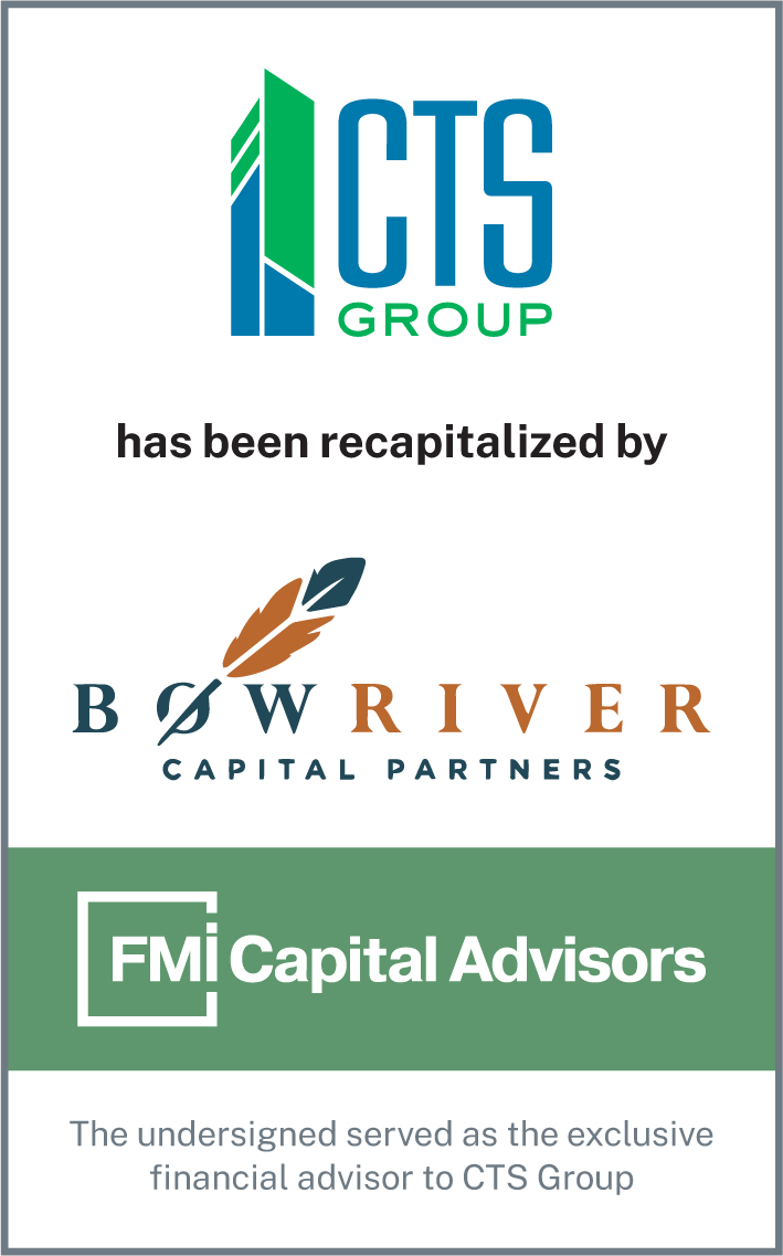 FMI Advises CTS in Recapitalization by Bow River Capital Partners FMI