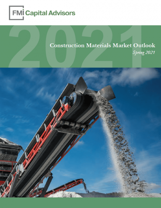 Construction Materials Market Outlook Spring 2021 FMI Corp