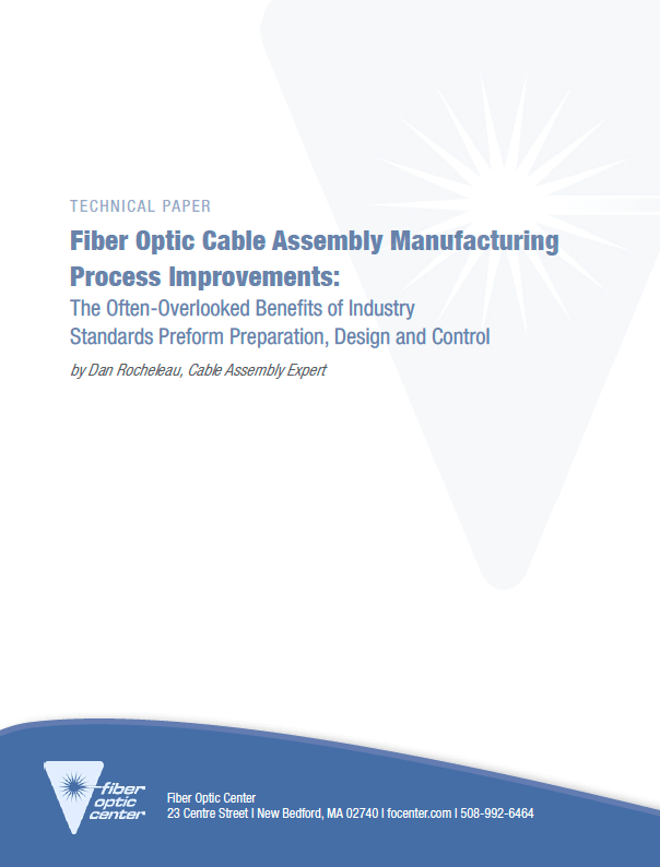Fiber Optic Cable Assembly Manufacturing Process Improvements The