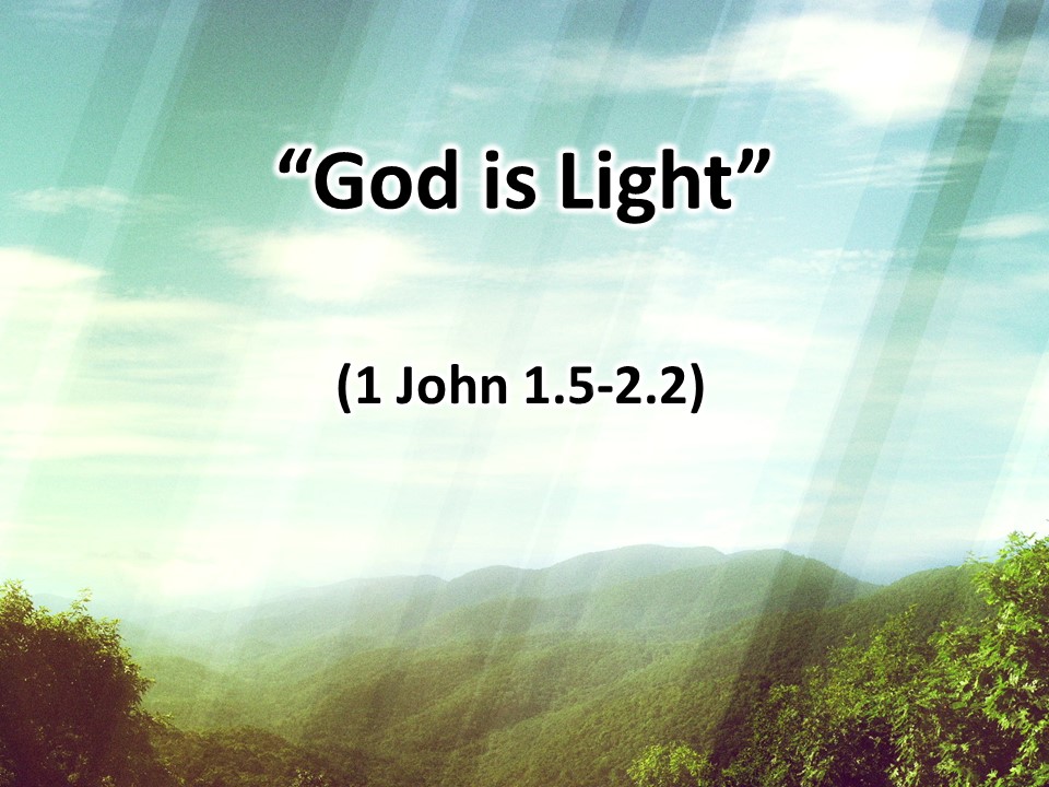 "God is Light" (1 John 1.5 2.2) Focus Online