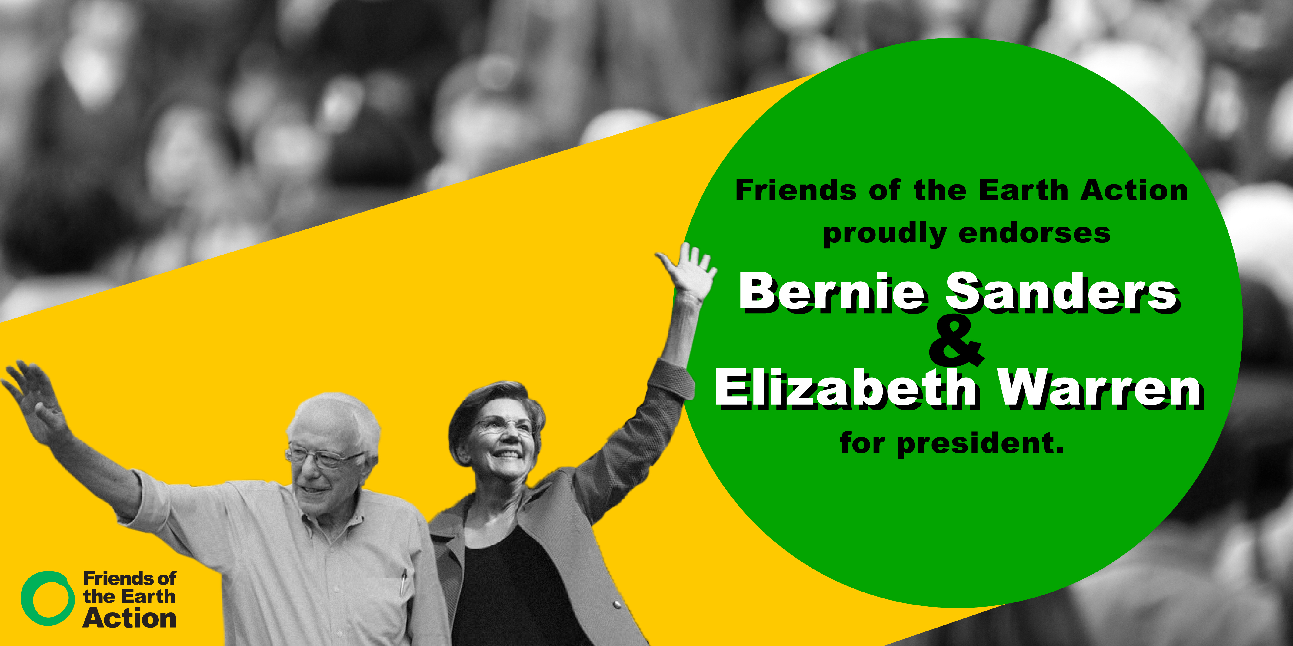 Friends of the Earth Action Announces Dual Endorsement of Sanders and