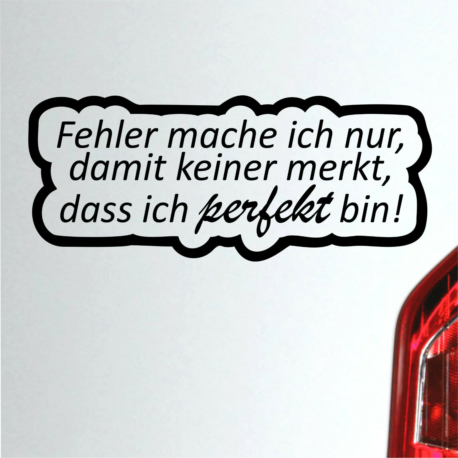 Auto Aufkleber fehler mache ich nur damit keiner merkt fun Spruch