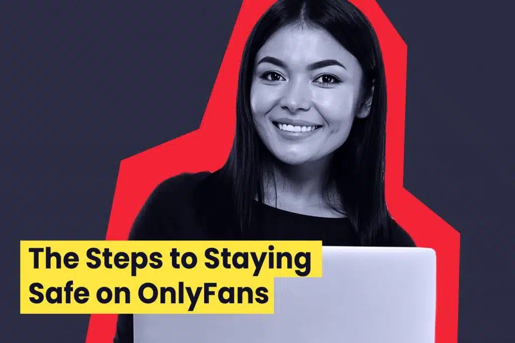 How To Stay Safe On OnlyFans Follower