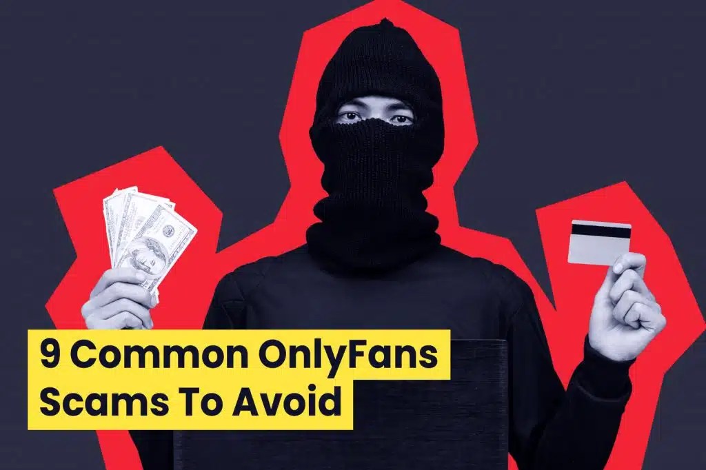 OnlyFans Scams 9 Common Scams To Look Out For Follower