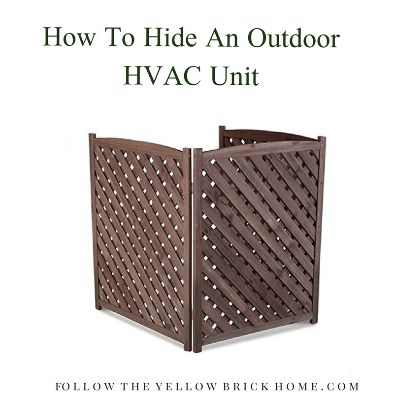 Follow The Yellow Brick Home How To Hide An Outdoor HVAC Unit