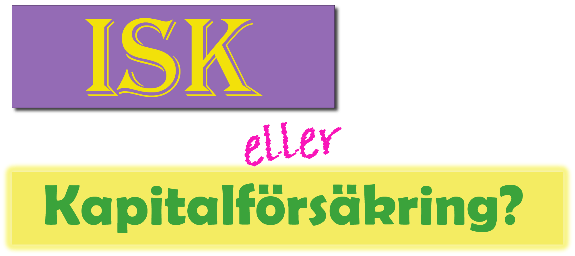 ISK eller Kapitalförsäkring vad ska jag välja? Fondkollen