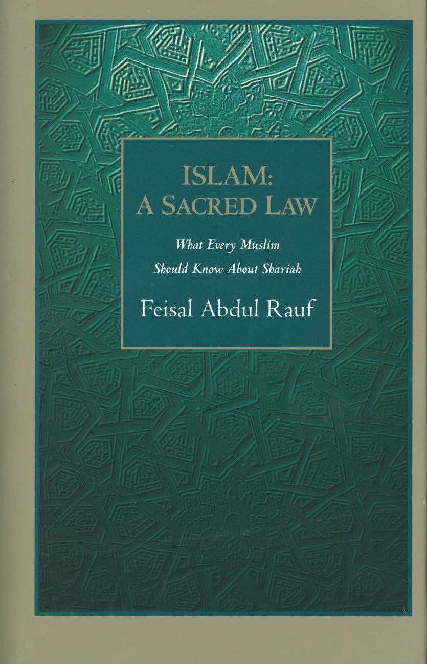 Islam A Sacred Law Fons Vitae Publishing