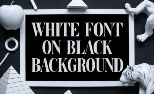 White Font On Black Background