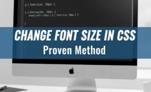 Change Font Size In CSS: Proven Method