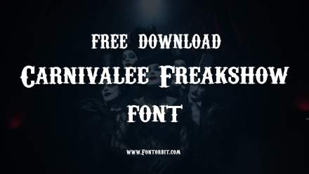 Unveil The Bold Style Of Carnivalee Freakshow Font