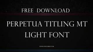 Enhance Your Design With Perpetua Titling MT Light Font