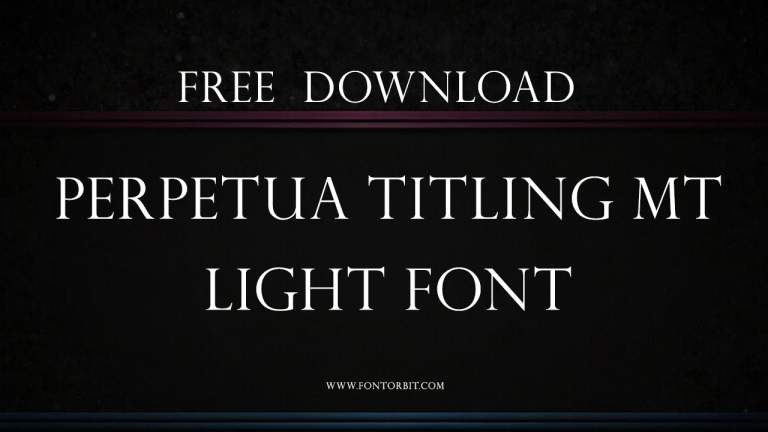 Enhance Your Design With Perpetua Titling MT Light Font