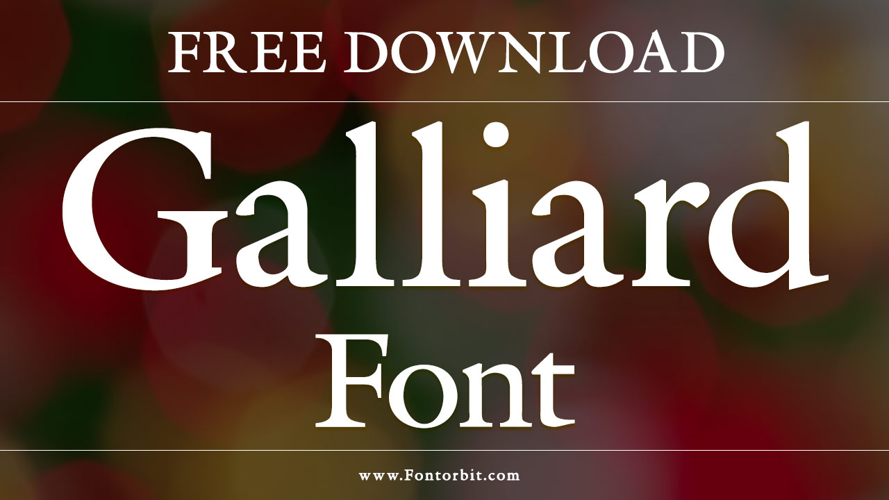 Galliard Font