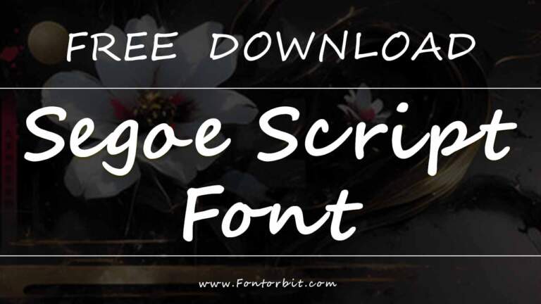Segoe Script Font: History, Design, And Best Uses