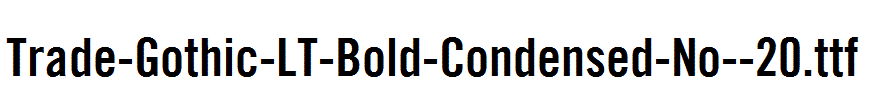 TradeGothicLTBoldCondensedNo20 Fonts DownloadFree Fonts