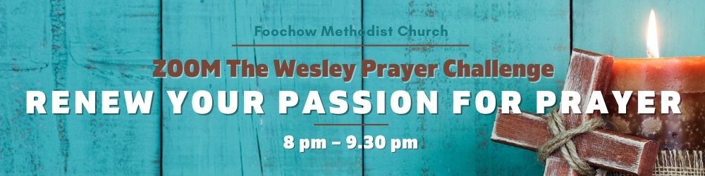 Renew Your Passion for Prayer The Wesley Prayer Challenge Event