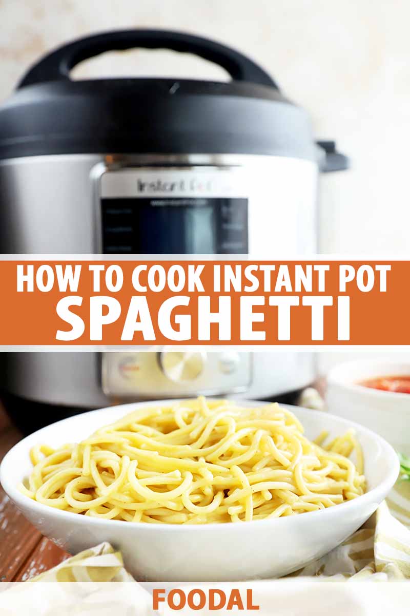 How to Cook Spaghetti in the Electric Pressure Cooker Foodal
