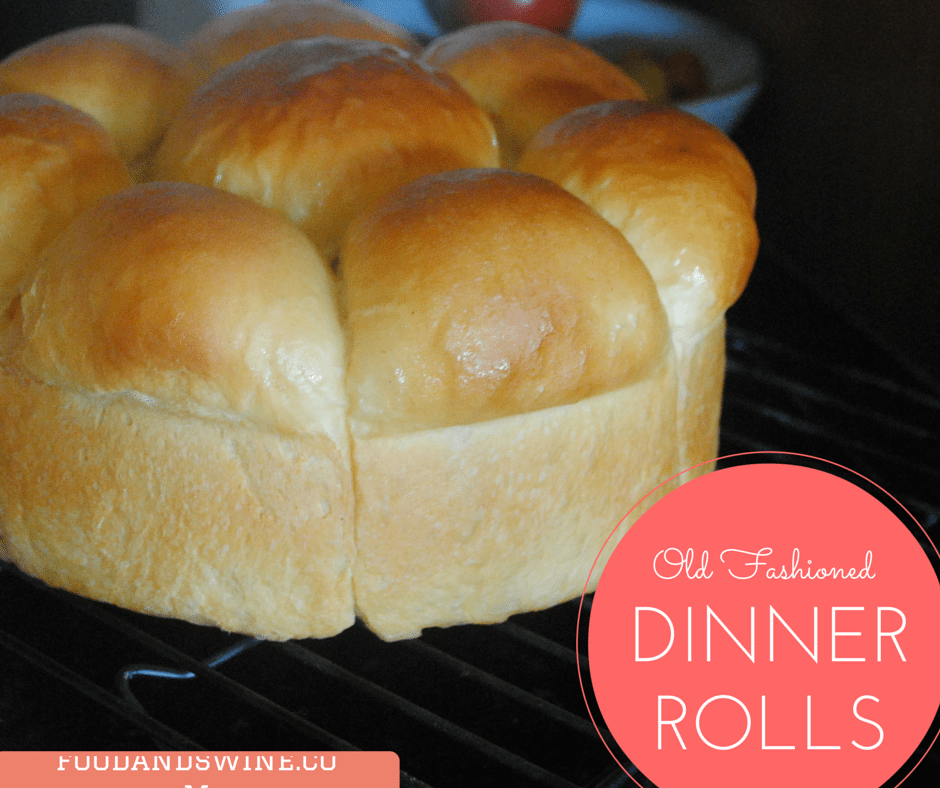 Old Fashioned Dinner Rolls Food & Swine