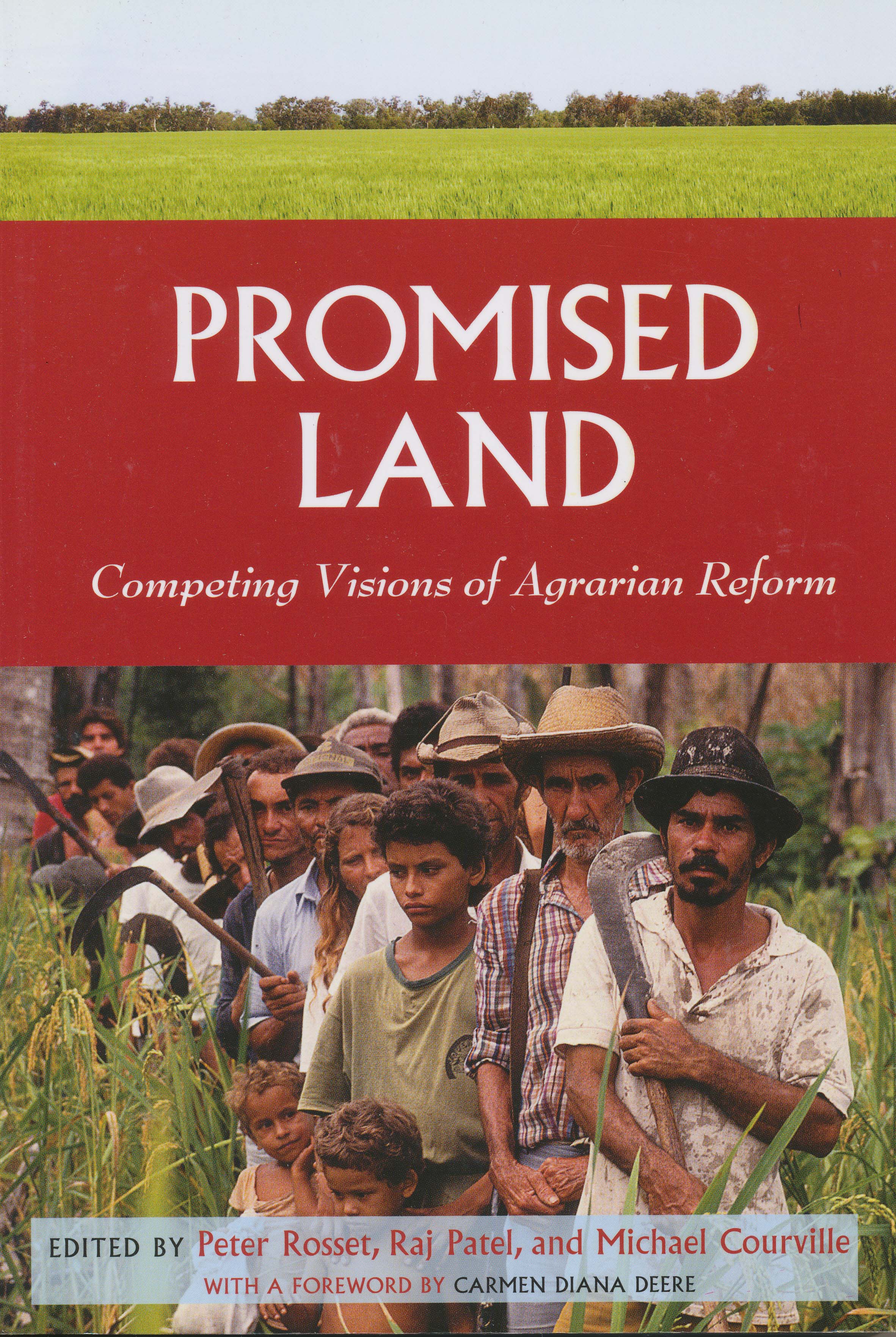 Promised Land Competing Visions of Agrarian Reform Food First