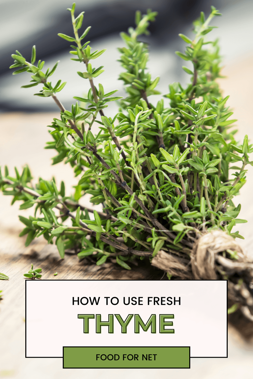 How To Use Fresh Thyme Food For Net