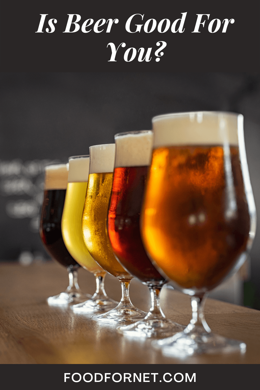 Is Beer Good For You? Food For Net