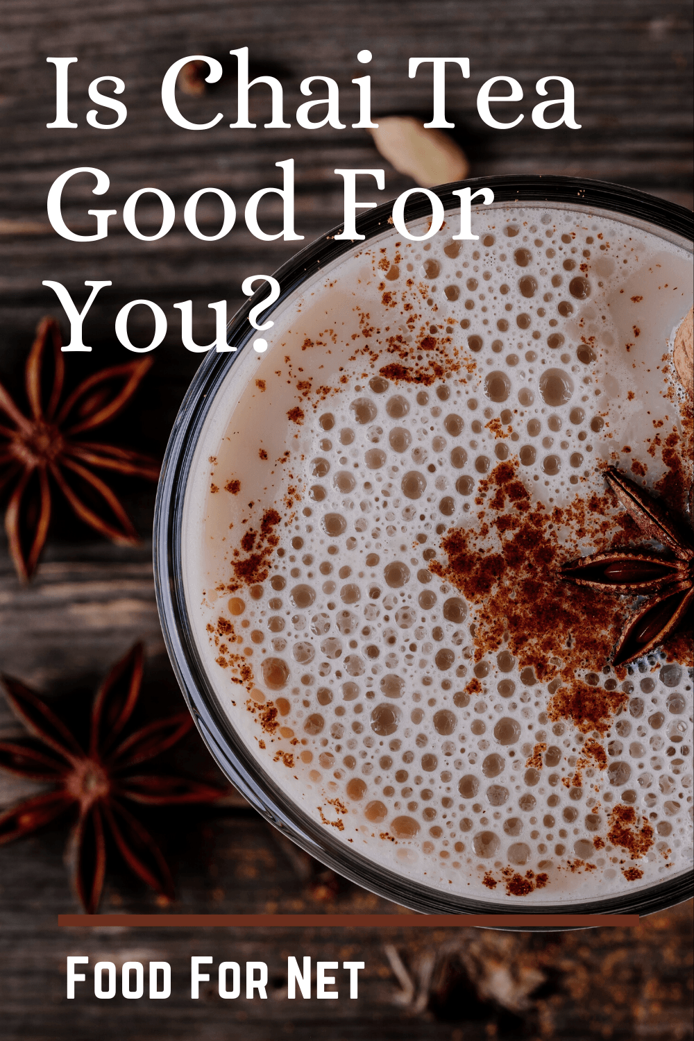 Is Chai Tea Good For You? Food For Net
