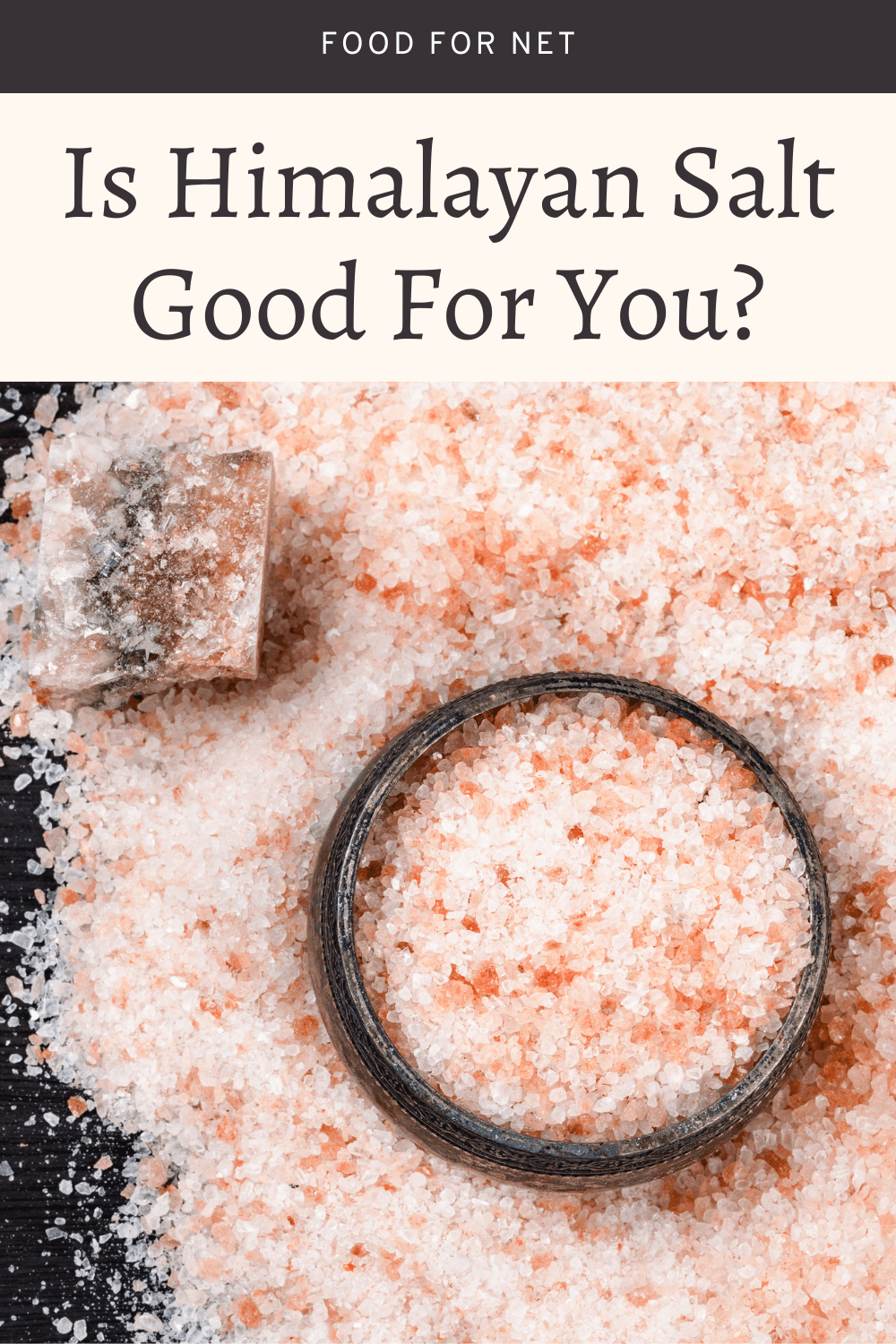 Is Himalayan Salt Good For You? Food For Net