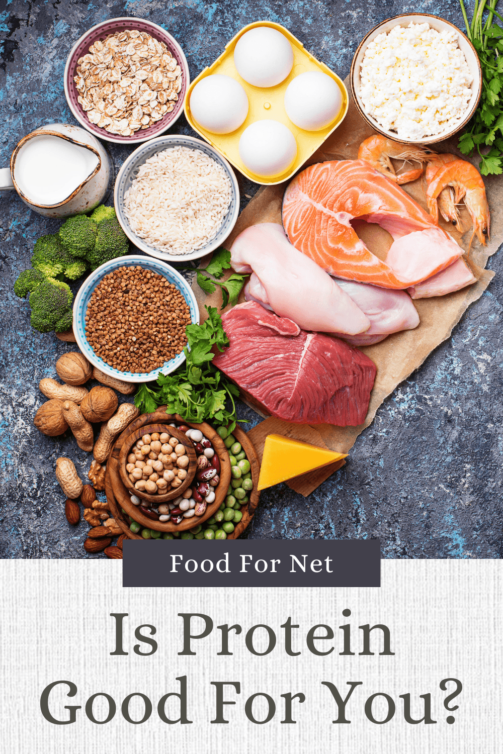 Is Protein Good For You? Food For Net
