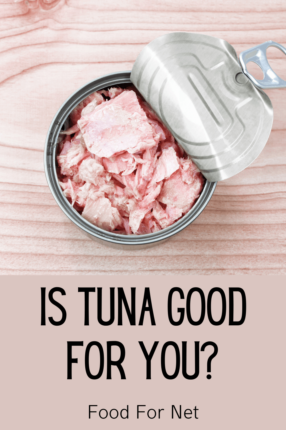 Is Tuna Good For You? Food For Net
