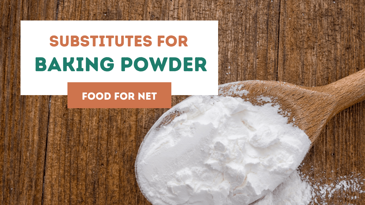 Substitutes For Baking Powder Food For Net