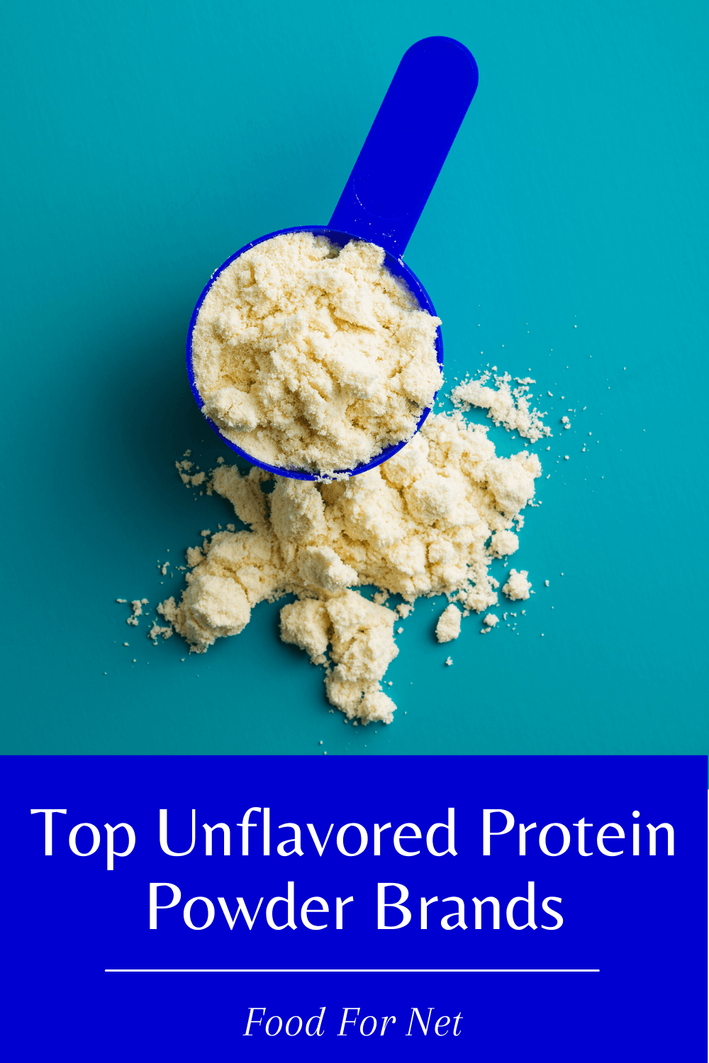 5 Best Unflavored Protein Powder Brands Food For Net
