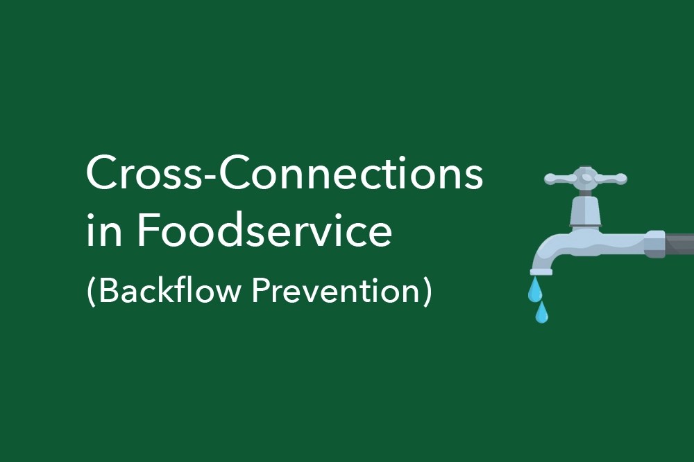 CrossConnections in Foodservice Backflow Prevention FoodSafePal®