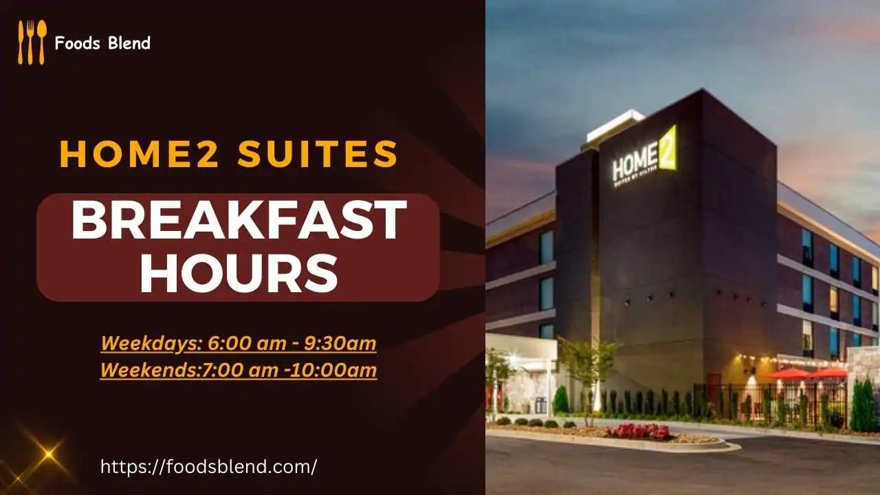 Home2 Suites Breakfast Hours, Menu and Time 2024