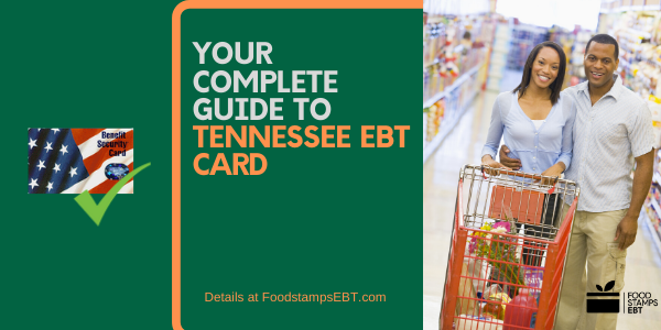 Tennessee EBT Card [2020 Guide] Food Stamps EBT