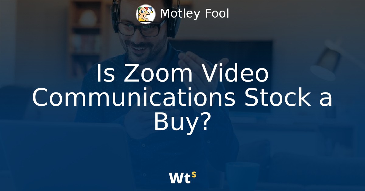 Is Zoom Video Communications Stock a Buy?