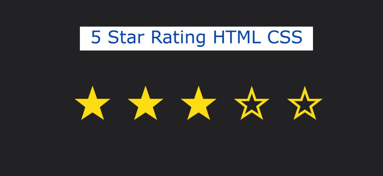 5 Star Rating using HTML and CSS (Code + Demo)