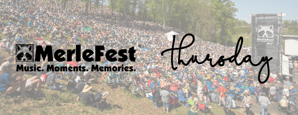 MerleFest 2024 Thursday Artists - Foothills Digest